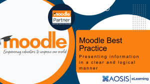 Moodle - Presenting information in a clear and logical manner