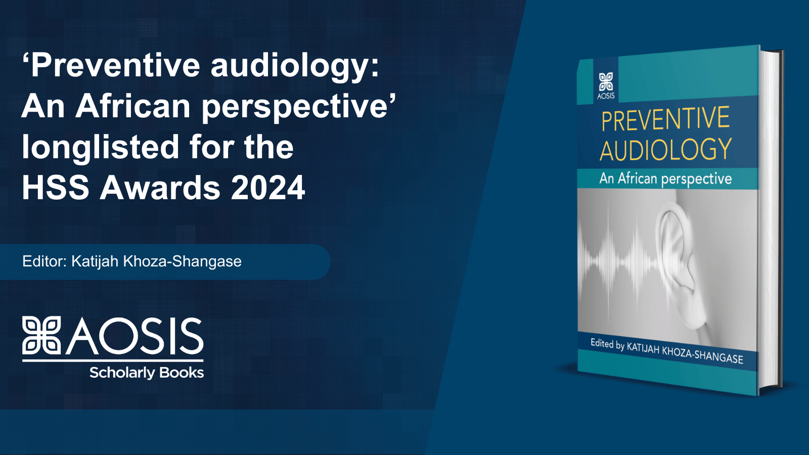 ‘Preventive audiology: An African perspective’ longlisted for the HSS Awards 2024